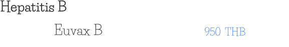 Hepatitis B 950  THB Euvax B